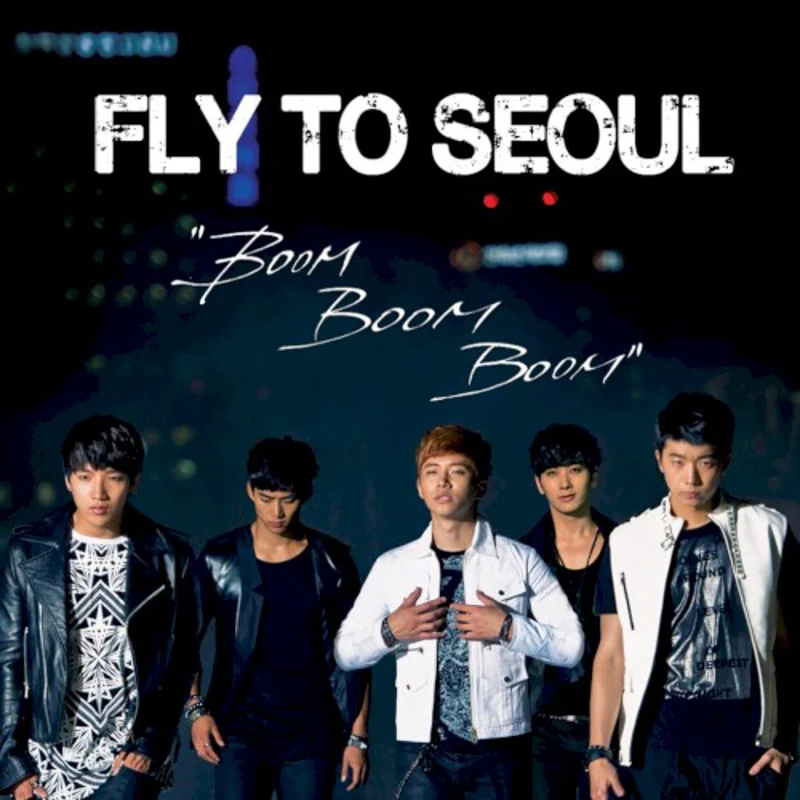 Fly to Seoul "Boom Boom Boom"