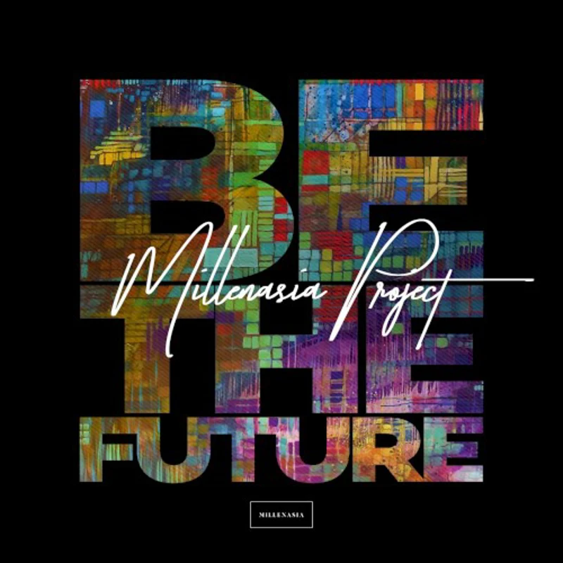 Millenasia Project 'Be the Future'