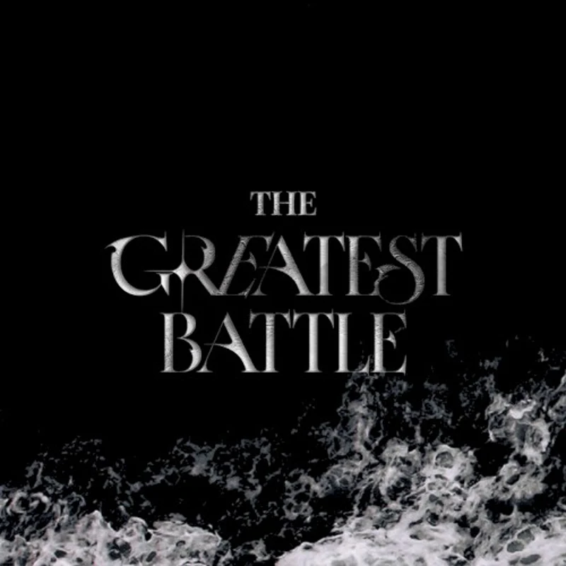 THE GREATEST BATTLE