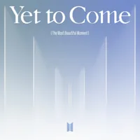 Yet to Come (The Most Beautiful Moment)