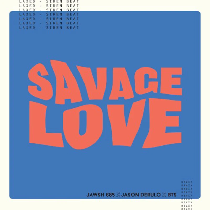 Savage Love (Laxed - Siren Beat)