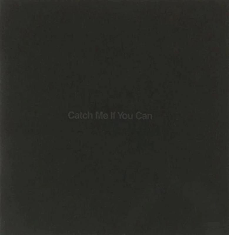 Catch Me If You Can