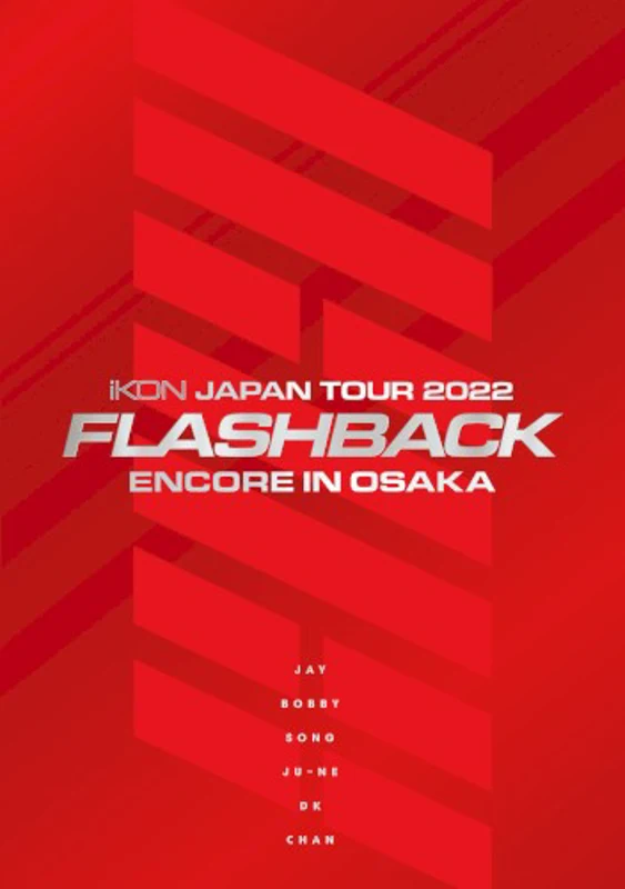 iKON JAPAN TOUR 2022 [FLASHBACK] ENCORE IN OSAKA