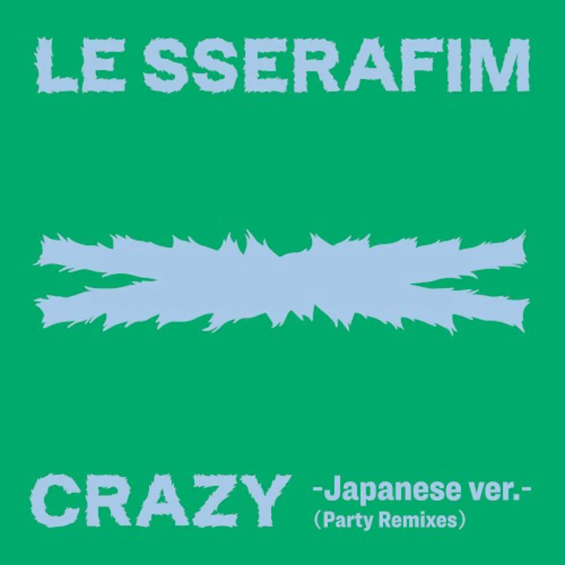 CRAZY -Japanese ver.- (party remixes)