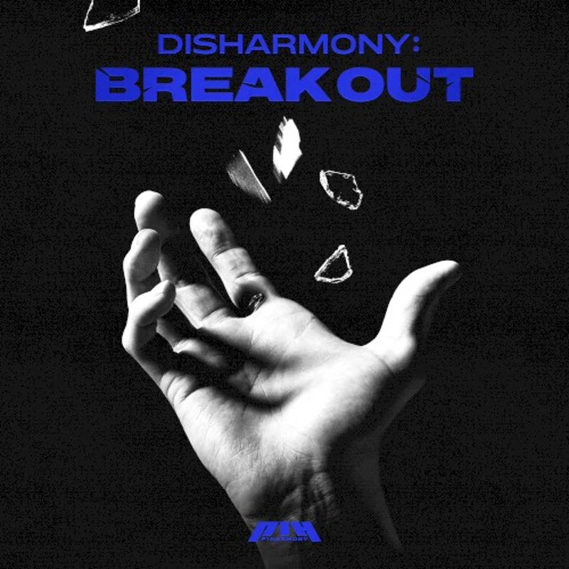 DISHARMONY: BREAK OUT