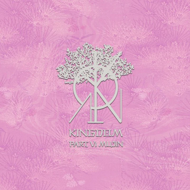 History Of Kingdom: Pt. Ⅵ. Mujin