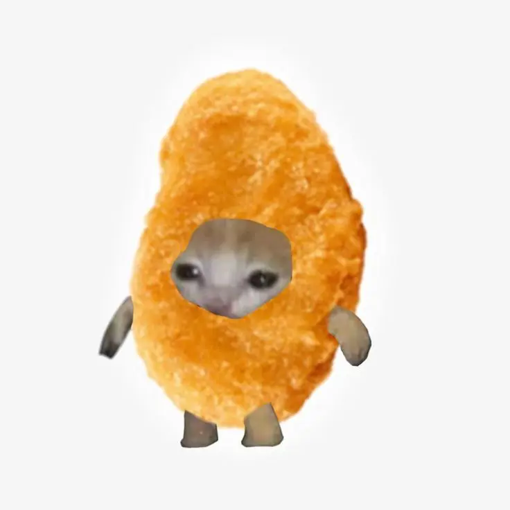 how to become a chicken nugget 1) find a chicken that is . must be a chicken 2) eat the chicken. u will become a chicken 3) find a hammer 4) break someones window with the hammer a…