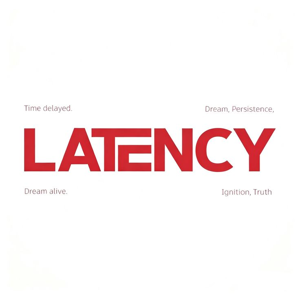 LATENCY